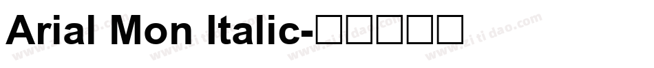 Arial Mon Italic字体转换